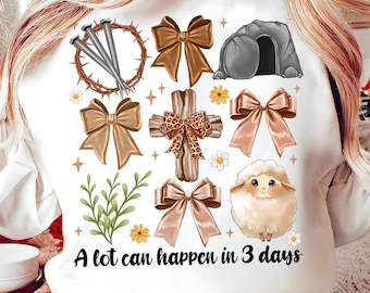 A lot Can Happen in 3 Days Christian Coquette Png, Christian Easter Png, Easter Png, Bible Verse Png, Easter Png, Jesus Sublimation