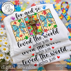 May include: White t-shirts with a colorful puzzle design, a cross, and a blue bow. The text "for god so loved the world" and "john 3:16" is printed on the shirts. The image also includes the words "digital download" and the FarmDreamArt logo.