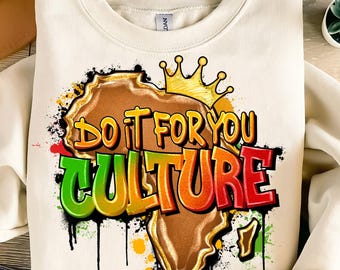 Do It For You Culture png, Africa Map Png, Black History Png, Black History Month Sublimation Png, African American Png, Juneteenth Png