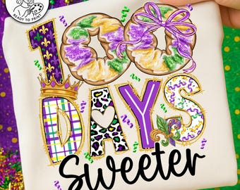 100 Days Sweeter PNG,100 Days Of School Mardi Gras,Mardi Gras School Shirt,King Cake Design PNG,Mardi Gras Teacher Shirt,100th Day Of School