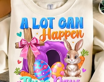 A lot Can Happen in 3 Days Christian Png, Christian Easter Png, Easter Png, Bible Verse Png, Easter Png, Easter Bunny, Sublimation Png