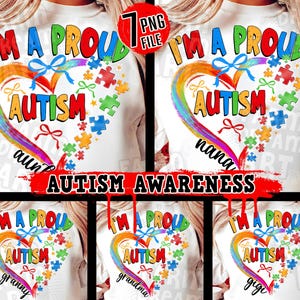 May include: Seven sublimation designs featuring a rainbow heart with the words "I'm a proud autism" and a variety of family member titles, including "aunt", "nana", "granny", "grandma", and "gigi". The designs are on a white background with puzzle pieces and the words "Autism Awareness".