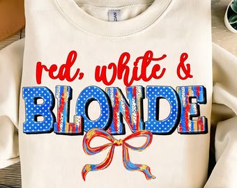 Red White Blonde Png,4th of July Blonde Shirt PNG,Patriotic Girl Sublimation,USA Pride Design,Independence Day Blonde Png,Sassy 4th of July