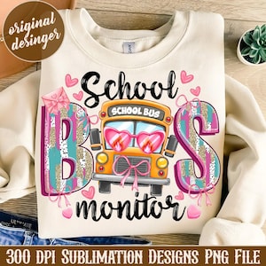 May include: A white sublimation design featuring a school bus with pink hearts and the text "School Bus Monitor".