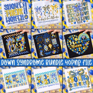 May include: A bundle of t-shirt designs with messages and graphics related to Down Syndrome Awareness. The designs feature text like "Shout Their Worth," "Extra Love," and "Down Right Perfect," along with ribbons, hearts, and the number 21. The color scheme includes blue, yellow, and white.