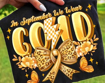 In September We Wear Gold Png,Childhood Cancer Awareness Png,Gold Ribbon Sublimation Design,Childhood Cancer Coquette
