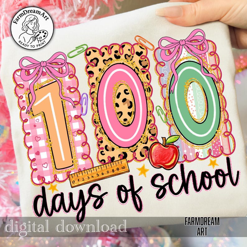 May include: A cream-coloured graphic with the text "100 days of school" in black script. The design includes the numbers "100" in various patterns, a red apple, a ruler, and paperclips. The words "digital download" and "FarmDreamArt" are also present.