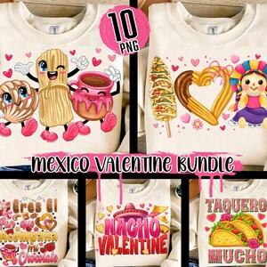 May include: A set of 10 Valentine's Day sublimation designs featuring a Mexican theme. The designs include a heart-shaped churro, a taco with the text "Taco Mucho", a nacho with the text "Nacho Valentine", a churro with the text "Eres El Pan Que Acompana Mi Chocolate", and a traditional Mexican doll with a heart-shaped churro.