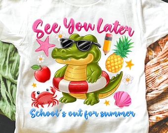 School's Out PNG,See You Later Alligator Design,Summer Break Sublimation,End of School Year PNG,Teacher Goodbye Gift PNG,Last Day of School
