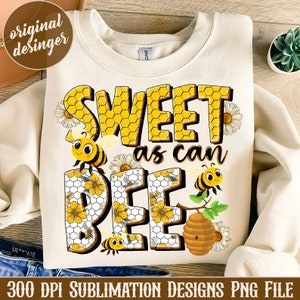 Sweet as can bee png sublimation design download, hand drawn bee png, western bee png, bumble bee png, sublimate designs download