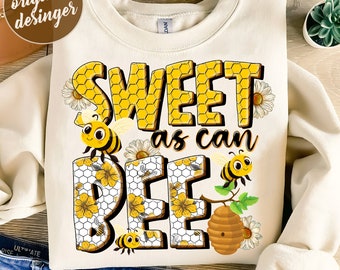 Sweet as can bee png sublimation design download, hand drawn bee png, western bee png, bumble bee png, sublimate designs download