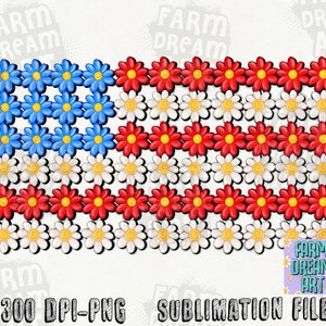 May include: A digital image of an American flag made of red, white, and blue daisies. The image is labeled "300 DPI-PNG SUBLIMATION FILE" and "FARM DREAM ART".