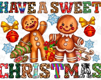 Have a Sweet Christmas Png, Merry Christmas, Sweet Christmas, Christmas Cookie, Christmas, Cookie Png, Digital Download,Sublimation Design