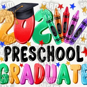 May include: A colorful graphic design with the year 2021 and the words "Preschool Graduate" in black text. The design features a graduation cap, crayons, and stars.