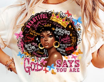 God says you are png sublimation, black women png, Christian png, afro women png,Black History Month Png,African American Png,Juneteenth Png