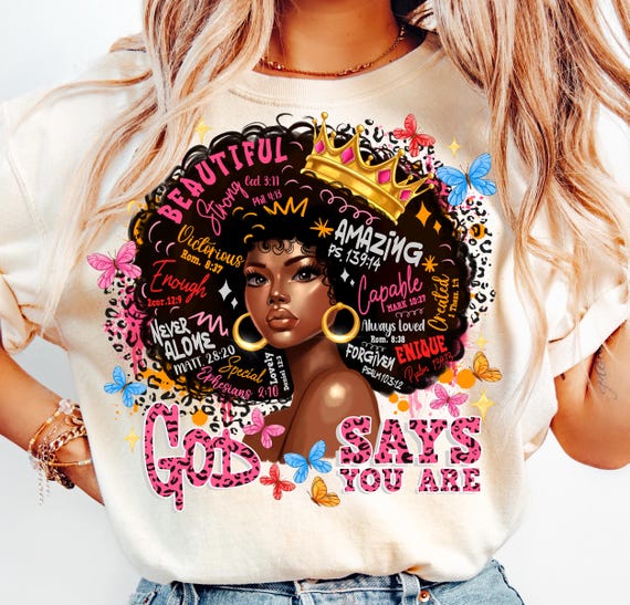 God says you are png sublimation, black women png, Christian png, afro women png,Black History Month Png,African American Png,Juneteenth Png
