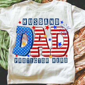 Dad Hero PNG,Husband Protector Hero Design,Patriotic Dad Sublimation,4th of July Dad PNG,American Flag Dad Png,Father’s Day USA Design