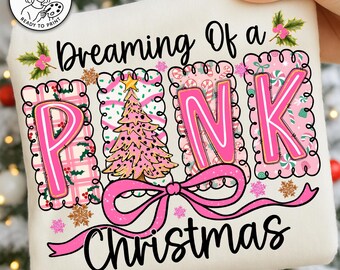 Dreaming Of a Pink Christmas Png,Pink Christmas Png,Christmas Sublimation,Pink Xmas Design,Holiday Png Download,Cute Christmas Png,Pink Tree