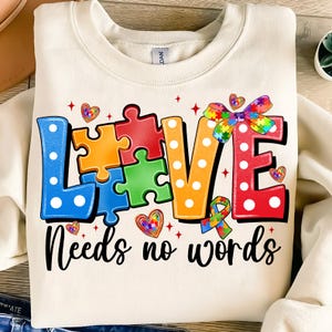 Love Needs No Words PNG,Autism Awareness Sublimation, Puzzle Piece Love Digital File,Neurodiversity Acceptance Clipart,World Autism Day