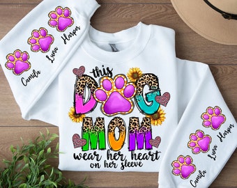 This Dog Mom Wears Her Heart on Her Sleeve Png, Dog Paw Png, Custom Dog Name shirt Png, Dog Mama Png, Dog Mom,Dog Lover Png,Sublimate Design