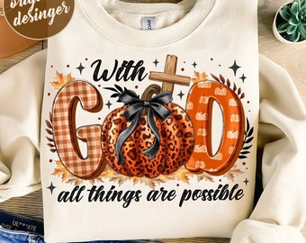 With God All Things Are Possible Png, Fall Christian Png, Jesus Fall Png, Retro Fall Png, Christian Pumpkin Png, Leopard Fall Png,Autumn Png