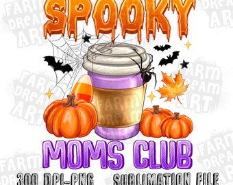 Spooky Moms Club PNG, Halloween png, Spooky Vibes png, pumpkin png, mama png, witch coffee png, Digital Download, Trendy Sublimate Design