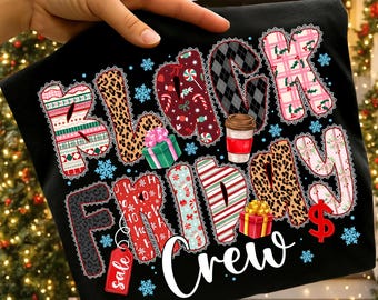 Christmas Black Friday PNG,Christmas Crew PNG,Black Friday Crew PNG,Holiday Shopping Png,Christmas Sublimation Design,Shopping Crew Png