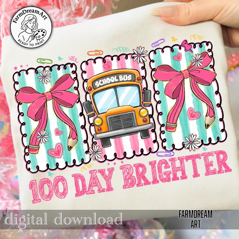 May include: A cream-colored graphic featuring a school bus, pink bows, pencils, and the text "100 Day Brighter." The design includes a striped background with hearts and flowers, perfect for a school-themed project.