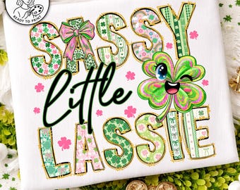 Sassy Little Lassie PNG, St Patricks Day Girl PNG, Shamrock Girl Design, Lucky Girl St Patrick, Cute Clover PNG, Irish Girl Shirt Design