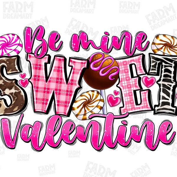Be mine sweet Valentine png sublimation design download, Happy Valentine's Day png, Valentines png, 14 February png, designs download