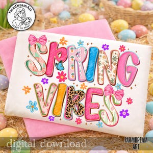 May include: A white digital download design with the words "SPRING VIBES" in colorful, decorative lettering. The design includes floral, animal print, and bow accents, with a butterfly and flower details. The design is on a pink background with Easter eggs.