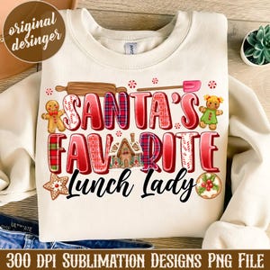 Santa&#39;s favorite lunch lady Png, sublimation design download, Christmas Png, lunch lady png, Trending Christmas png, Santa Claus png