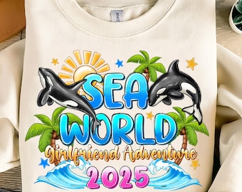 Sea World Girlfriend Adventure 2025 Png,SeaWorld Adventure Png,Family Vacation Png,Cruise Trip Png,Trendy sublimate designs,Digital download