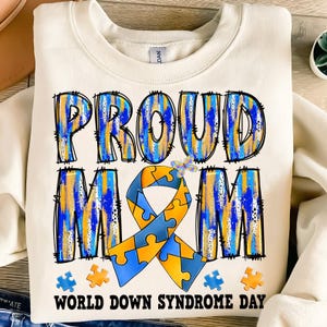 Proud Mom Down Syndrome PNG,Down Syndrome Awareness Mom,Trisomy 21 Mom Shirt PNG,Special Needs Mom Design,World Down Syndrome Day PNG