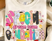 Special Education PNG,Dream Team Teacher Png,Special Ed Teacher Sublimation,Teacher Team Shirt PNG,Colorful Education PNG,Back to School Png