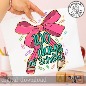 May include: A white digital download featuring a pink bow and a pencil design with the text "100 days of School" in teal. The design includes colorful paperclips and confetti. The words "digital download" are at the bottom.