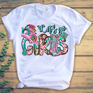 Let's Go Girls Png Sublimation Design Download, Let's Go Girls Png ...