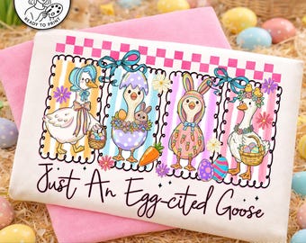 Just An Eggcited Goose PNG,Easter Goose Shirt PNG,Funny Easter Goose Design,Cute Easter Goose PNG,Spring Goose Shirt Design,Easter Egg Goose