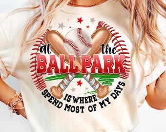 At The Ballpark Is Where I Spend Most of My Days PNG Retro Baseball mom Png Baseball season Funny baseball Game Day Mom, Ballpark png