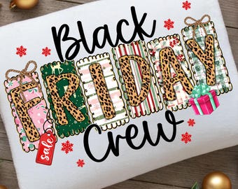 Black Friday Crew Png,Black Friday Sublimation,Christmas Gift PNG,Holiday Shirt Design,Christmas Crew Design,Black Friday Xmas Design