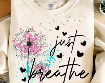 Just Breathe PNG,Inspirational Quote PNG,Motivational Digital Download,Relaxation Quote Sublimation,Just Breathe Wall PNG
