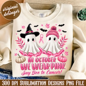 in october we wear pink ghost PNG breast cancer awareness clipart halloween cute spooky season PNG say boo to cancer is boo sheet digital