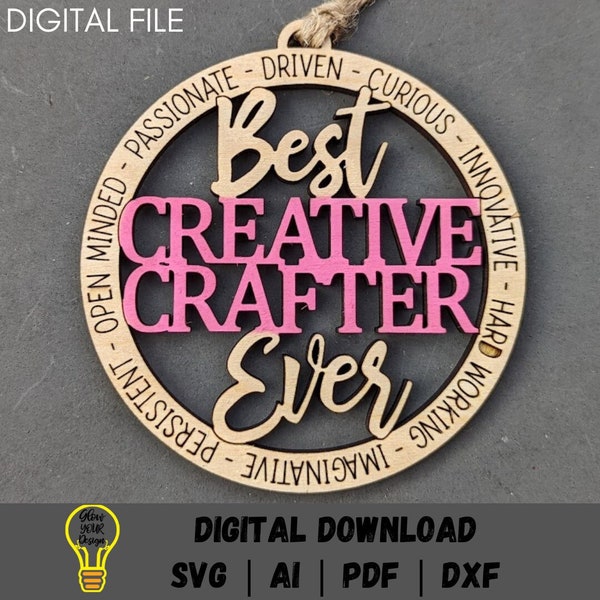 Maker svg, Best Creative Crafter Ever Digital File, Ornament or Car charm svg, Single layer Cut and score Laser cut file Tested on Glowforge