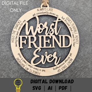 Freund Ornament für den schlechtesten Freund überhaupt, digitale Datei, Snarky Geschenk für den besten Freund, Auto Charme svg, Freundschaftsgeschenk, Cut and Score Laser-Datei