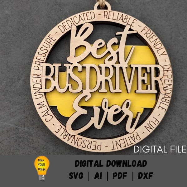 Bus Driver svg, Best Bus Driver Ever digital file, Personalized Ornament svg, Car charm svg, laser cut file designed for Glowforge