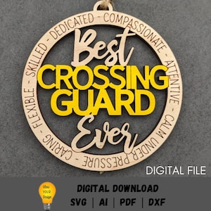 School Crossing guard svg, Best Crossing Guard ever Digital File, Car charm svg, Cut and score Glowforge Digital Download