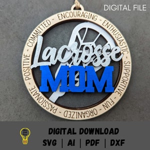 Lacrosse Mom svg, Gift for Lacrosse sports parent. Ornament or Car charm digital file, Cut & score laser cut file designed for Glowforge