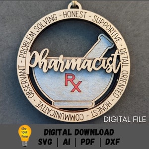 May include: A wooden ornament with a mortar and pestle design. The ornament is inscribed with the word "Pharmacist" and the letters "Rx". The ornament is surrounded by a circle with the words "Problem Solving - Honest - Supportive - Detail Oriented - Honest - Communicative - Observant".