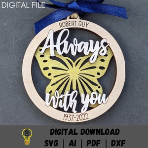 Memorial ornament svg, Ornament or car charm digital file, Always with you butterfly laser cut file, Can be personalized,  Glowforge ready