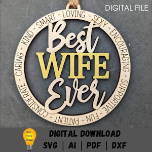 Presente de esposa svg, Melhor arquivo digital de esposa de todos os tempos, Enfeite ou pingente de carro svg, Presente de dia dos namorados para ela, Download digital projetado para Glowforge